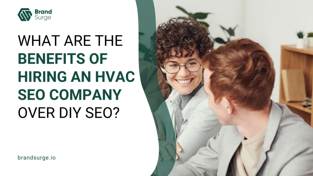 Two SEOs smiling at each other with the question showing "What Are the Benefits of Hiring an HVAC SEO Company Over DIY SEO?"