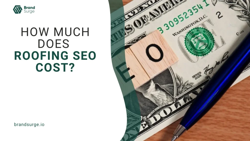 One dollar note with a pen and text showing “How much does roofing SEO cost?”