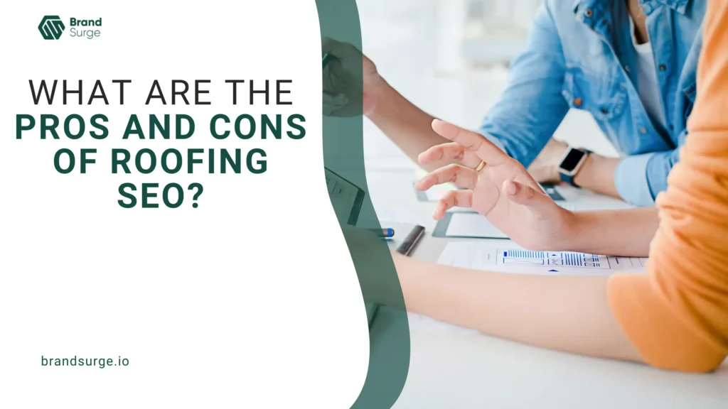 Digital marketing analysts discussing the pros and cons of roofing SEO