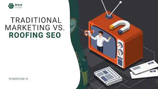 An illustration comparing traditional marketing vs. Roofing SEO